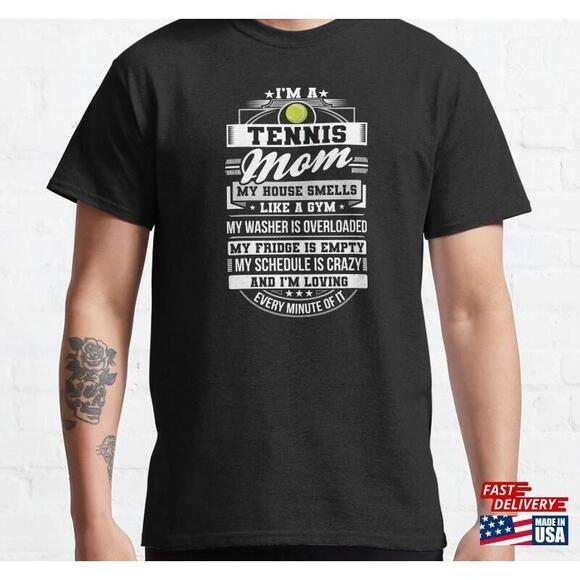 Other - Im A Tennis Mom House Smells Like Gym Funny Classic Tshirt Tee